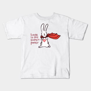 Love Is My Superpower Big Bunny version Kids T-Shirt